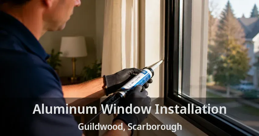 Aluminum Window Installation Guildwood, Scarborough - ON