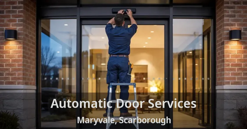 Automatic Door Services Maryvale, Scarborough - ON