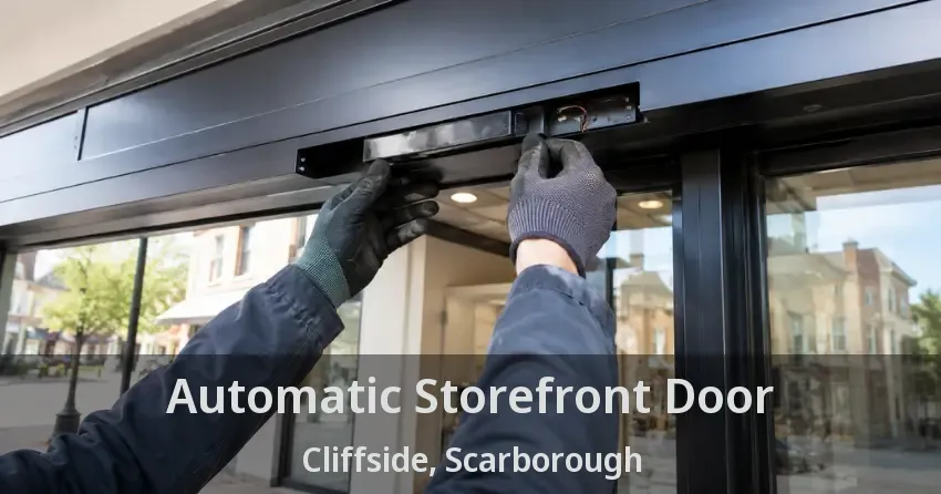 Automatic Storefront Door Cliffside, Scarborough - ON