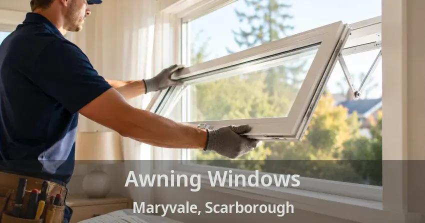 Awning Windows Maryvale, Scarborough - ON