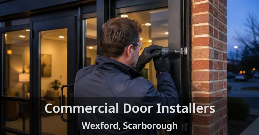 Commercial Door Installers Wexford, Scarborough - ON