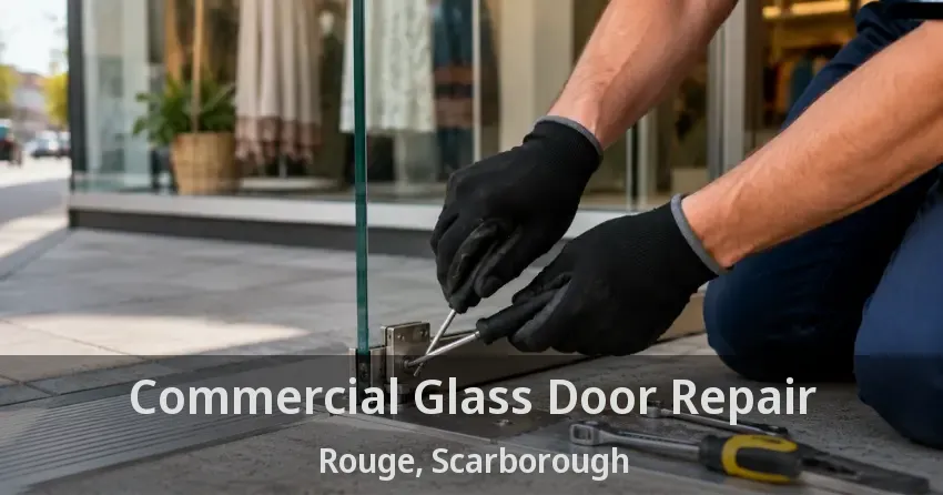 Commercial Glass Door Repair Rouge, Scarborough - ON