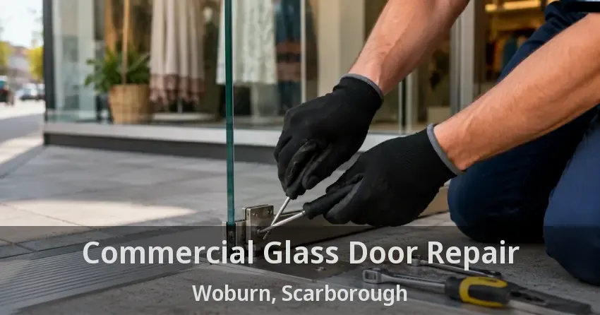 Commercial Glass Door Repair Woburn, Scarborough - ON