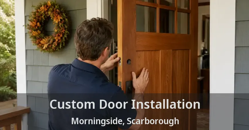 Custom Door Installation Morningside, Scarborough - ON