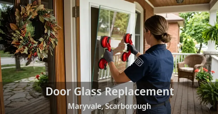 Door Glass Replacement Maryvale, Scarborough - ON