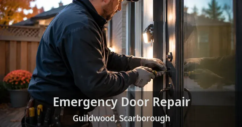 Emergency Door Repair Guildwood, Scarborough - ON