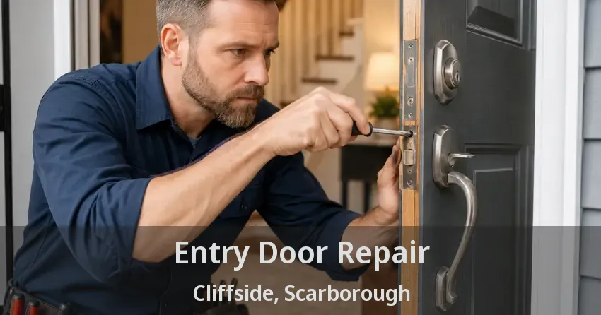 Entry Door Repair Cliffside, Scarborough - ON