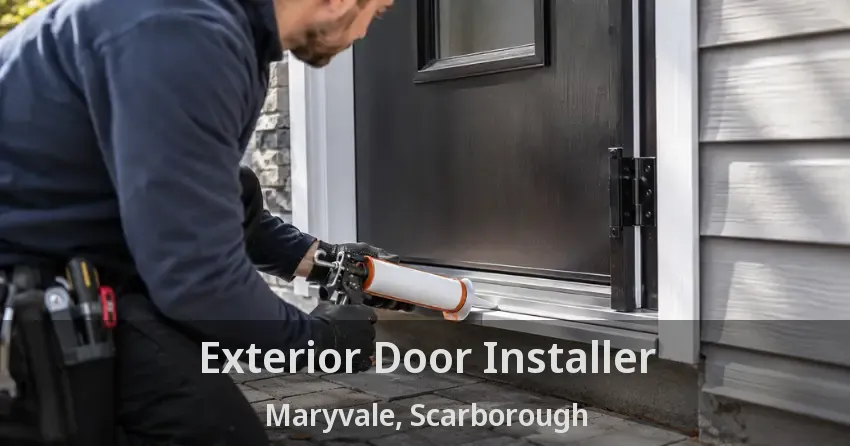 Exterior Door Installer Maryvale, Scarborough - ON