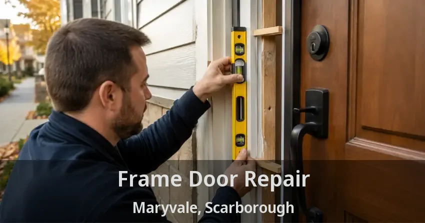 Frame Door Repair Maryvale, Scarborough - ON