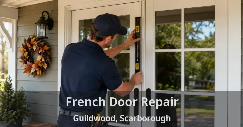 French Door Repair Guildwood, Scarborough - ON