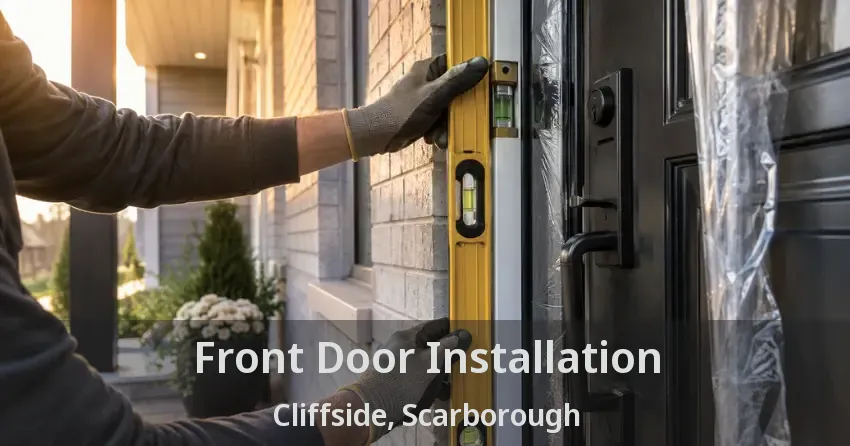 Front Door Installation Cliffside, Scarborough - ON