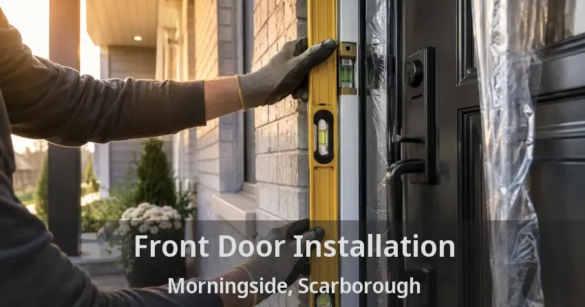 Front Door Installation Morningside, Scarborough - ON