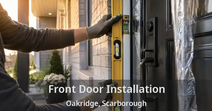 Front Door Installation Oakridge, Scarborough - ON