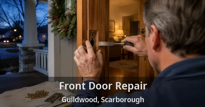 Front Door Repair Guildwood, Scarborough - ON