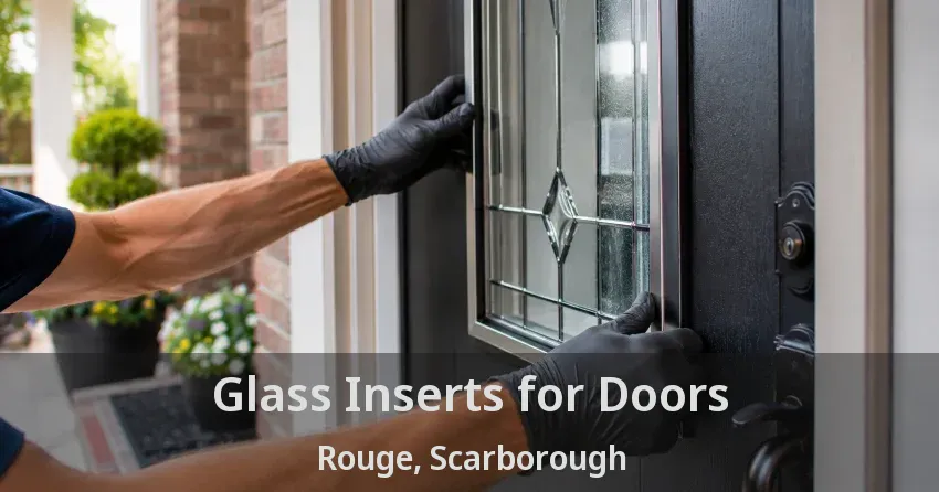 Glass Inserts for Doors Rouge, Scarborough - ON