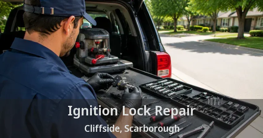 Ignition Lock Repair Cliffside, Scarborough - ON