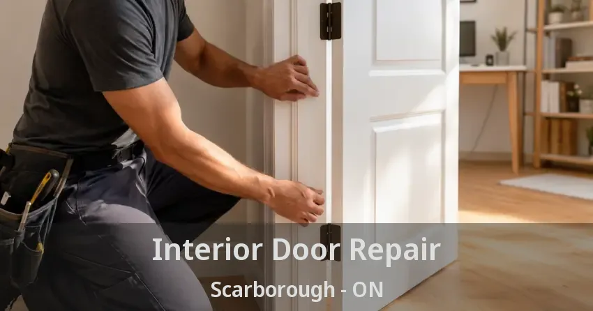 Interior Door Repair Scarborough - ON