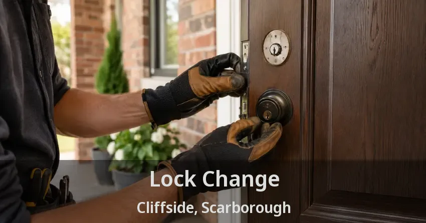 Lock Change Cliffside, Scarborough - ON