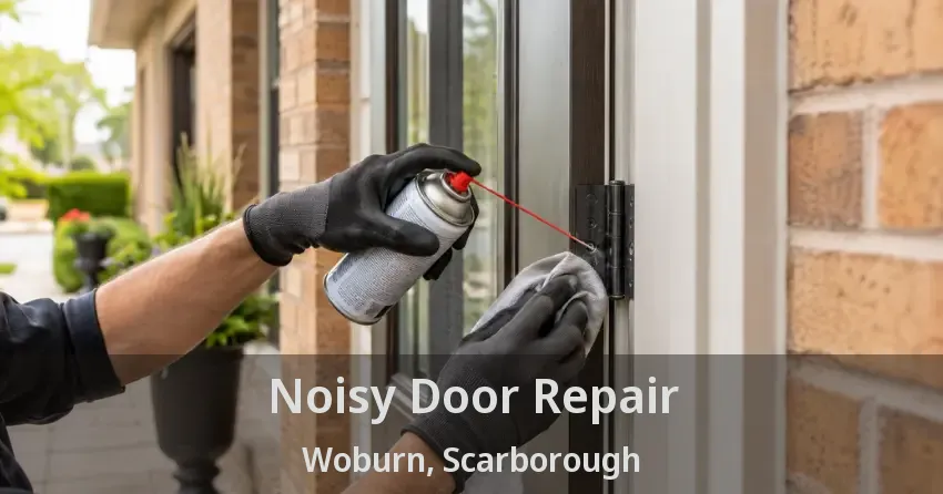 Noisy Door Repair Woburn, Scarborough - ON