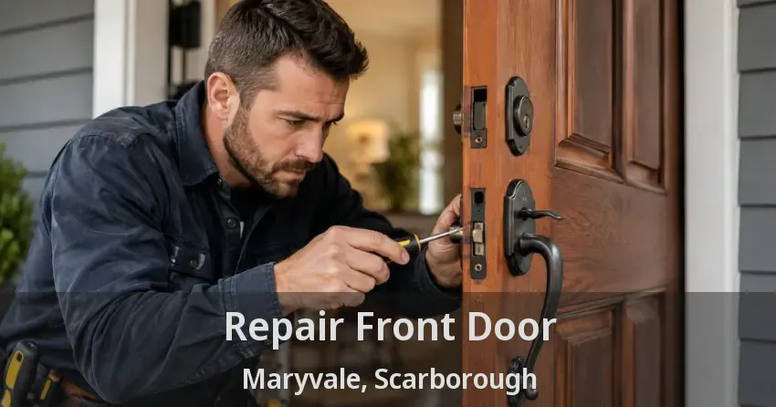 Repair Front Door Maryvale, Scarborough - ON
