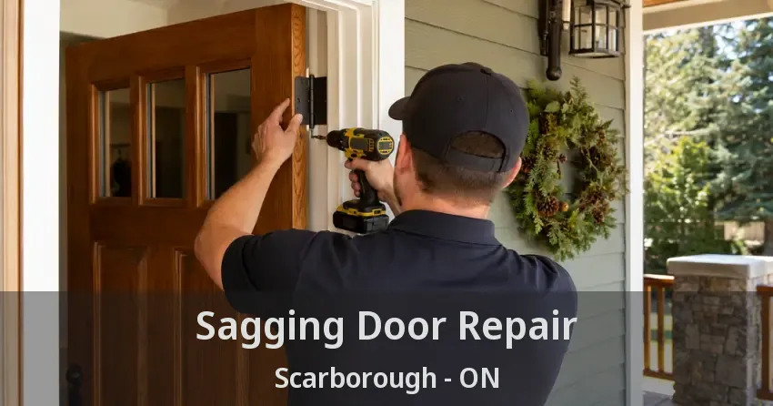 Sagging Door Repair Scarborough - ON