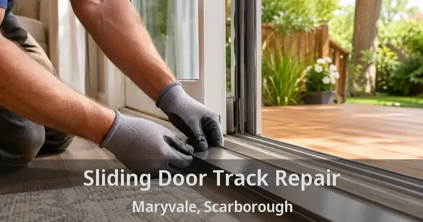 Sliding Door Track Repair Maryvale, Scarborough - ON