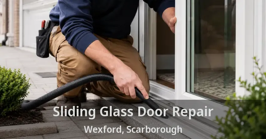 Sliding Glass Door Repair Wexford, Scarborough - ON