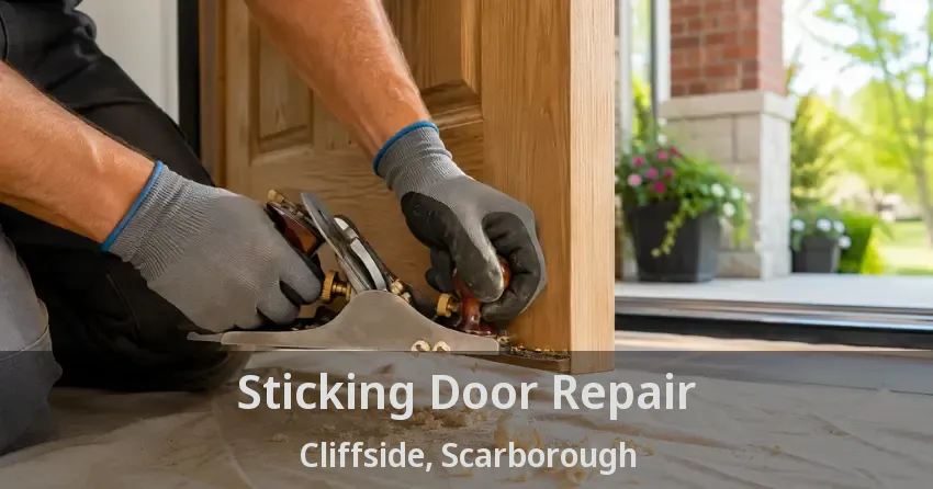 Sticking Door Repair Cliffside, Scarborough - ON
