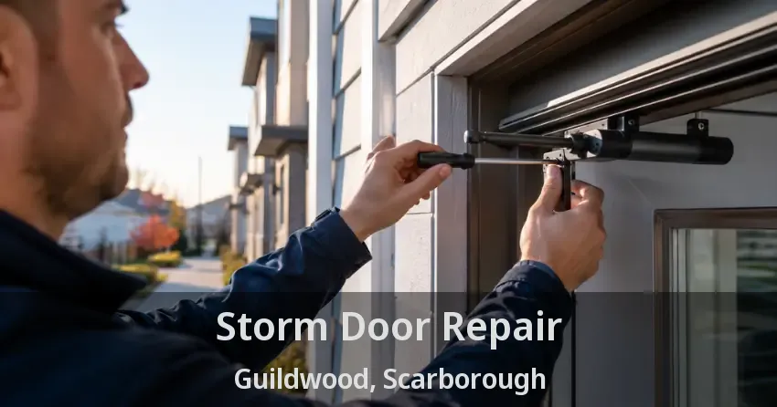 Storm Door Repair Guildwood, Scarborough - ON