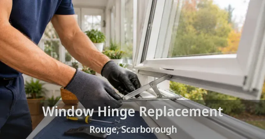 Window Hinge Replacement Rouge, Scarborough - ON