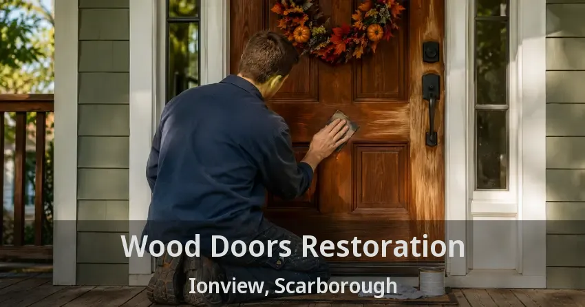 Wood Doors Restoration Ionview, Scarborough - ON